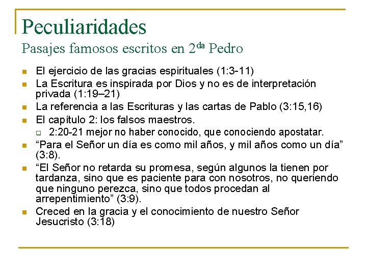 Peculiaridades Pasajes famosos escritos en 2 da Pedro n n n n El ejercicio Peculiaridades Pasajes famosos escritos en 2 da Pedro n n n n El ejercicio