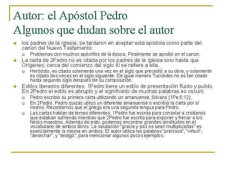 Autor: el Apóstol Pedro Algunos que dudan sobre el autor n los padres de Autor: el Apóstol Pedro Algunos que dudan sobre el autor n los padres de