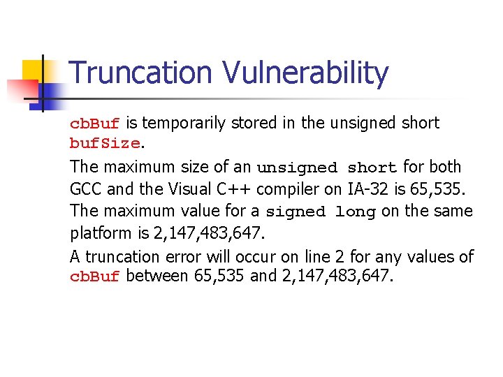 Truncation Vulnerability cb. Buf is temporarily stored in the unsigned short buf. Size. The
