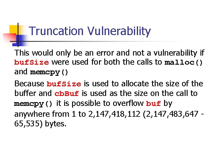 Truncation Vulnerability This would only be an error and not a vulnerability if buf.