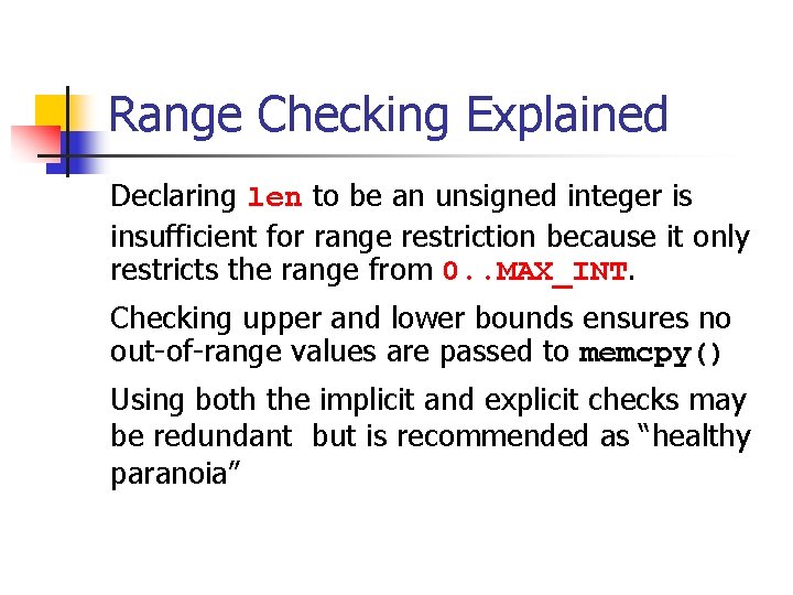 Range Checking Explained Declaring len to be an unsigned integer is insufficient for range