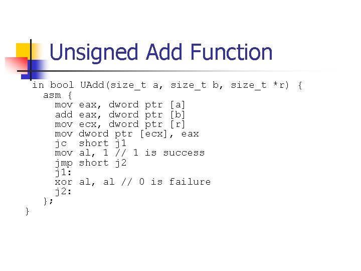 Unsigned Add Function in bool UAdd(size_t a, size_t b, size_t *r) { asm {