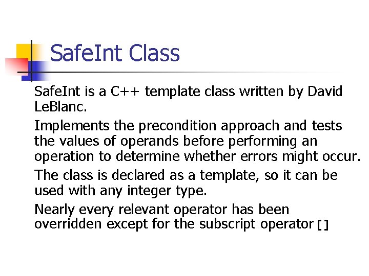 Safe. Int Class Safe. Int is a C++ template class written by David Le.