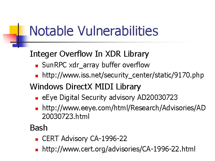 Notable Vulnerabilities Integer Overflow In XDR Library n n Sun. RPC xdr_array buffer overflow