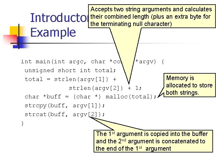 Accepts two string arguments and calculates their combined length (plus an extra byte for