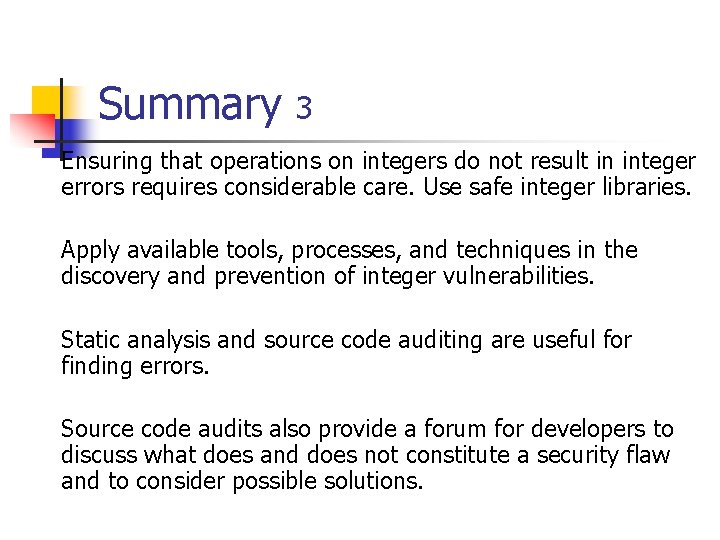 Summary 3 Ensuring that operations on integers do not result in integer errors requires