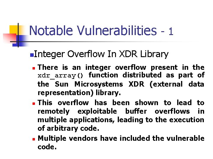 Notable Vulnerabilities - 1 n Integer Overflow In XDR Library n n n There
