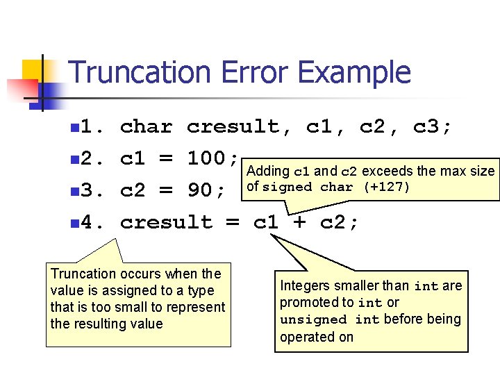 Truncation Error Example 1. char cresult, c 1, c 2, c 3; n 2.