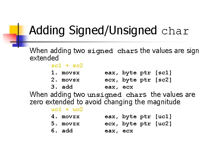 Adding Signed/Unsigned char When adding two signed chars the values are sign extended sc