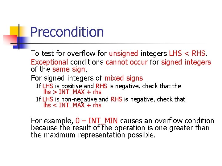Precondition To test for overflow for unsigned integers LHS < RHS. Exceptional conditions cannot