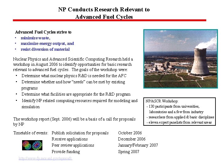 NP Conducts Research Relevant to Advanced Fuel Cycles strive to • minimize waste, • NP Conducts Research Relevant to Advanced Fuel Cycles strive to • minimize waste, •