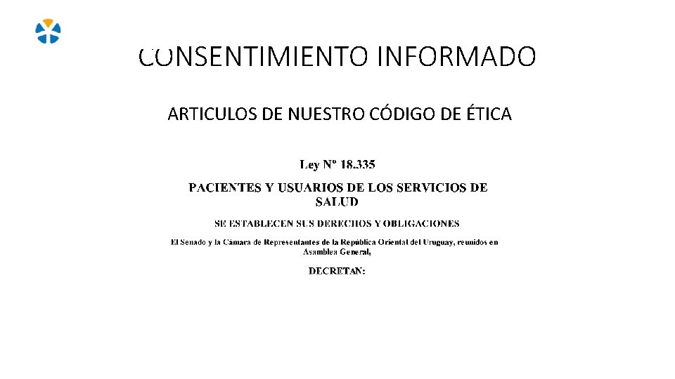 CONSENTIMIENTO INFORMADO ARTICULOS DE NUESTRO CÓDIGO DE ÉTICA 