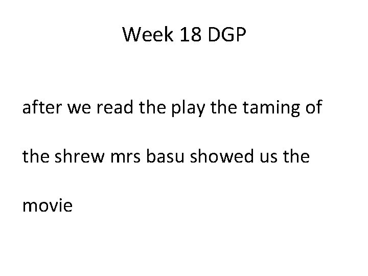 Week 18 DGP after we read the play the taming of the shrew mrs Week 18 DGP after we read the play the taming of the shrew mrs
