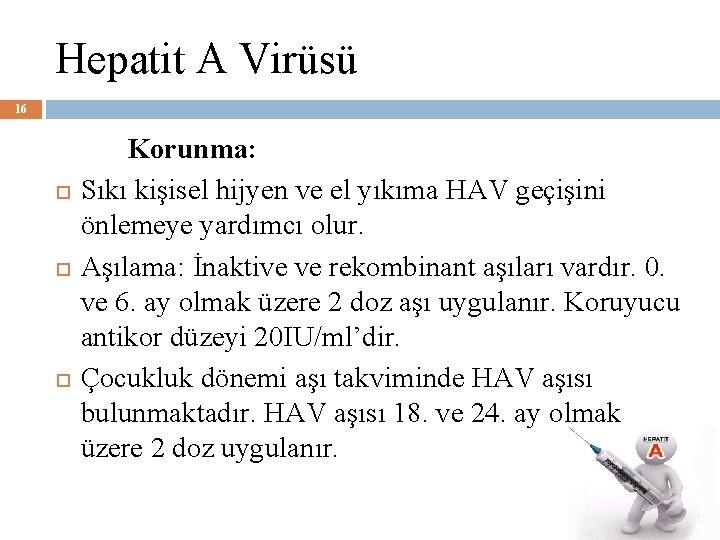 Hepatit A Virüsü 16 Korunma: Sıkı kişisel hijyen ve el yıkıma HAV geçişini önlemeye
