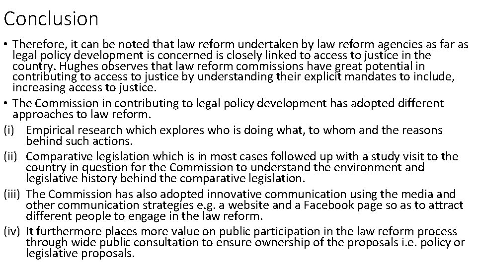 Conclusion • Therefore, it can be noted that law reform undertaken by law reform