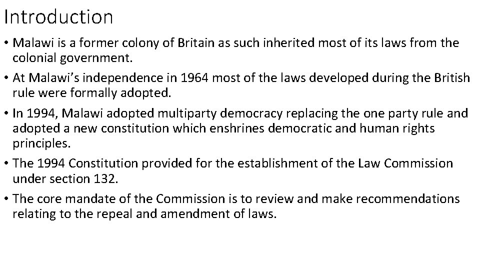 Introduction • Malawi is a former colony of Britain as such inherited most of Introduction • Malawi is a former colony of Britain as such inherited most of