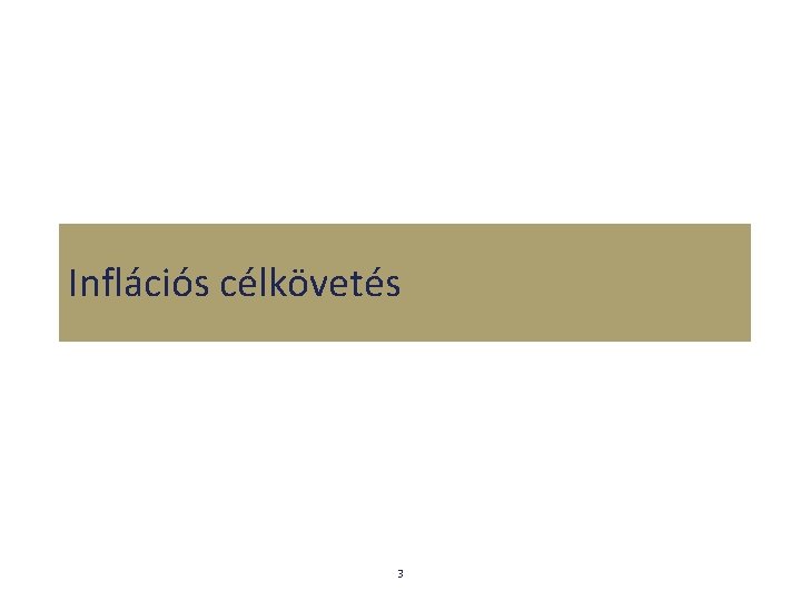 Inflációs célkövetés 3 