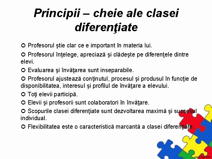 Principii – cheie ale clasei diferenţiate Profesorul ştie clar ce e important în materia