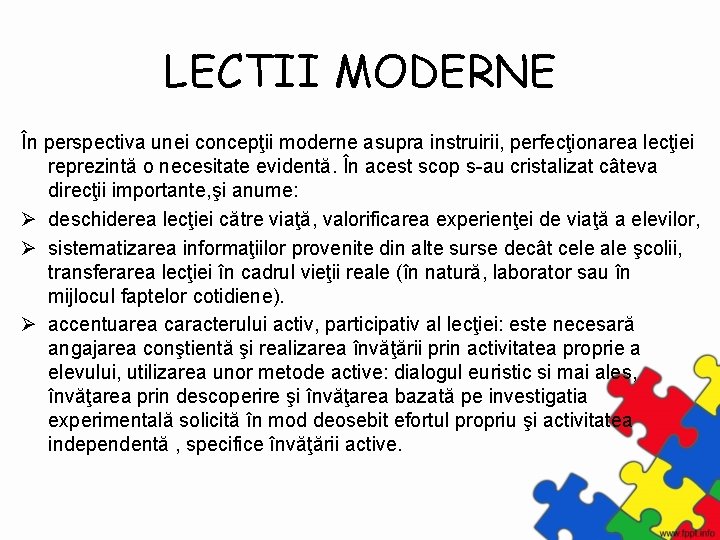 LECTII MODERNE În perspectiva unei concepţii moderne asupra instruirii, perfecţionarea lecţiei reprezintă o necesitate