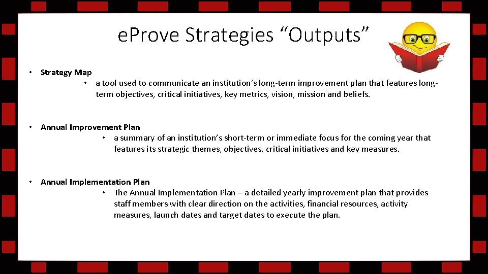 e. Prove Strategies “Outputs” • Strategy Map • a tool used to communicate an