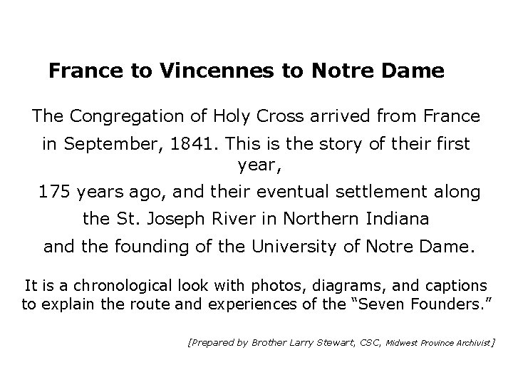 France to Vincennes to Notre Dame The Congregation of Holy Cross arrived from France