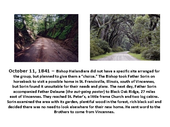 October 11, 1841 – Bishop Hailandiere did not have a specific site arranged for