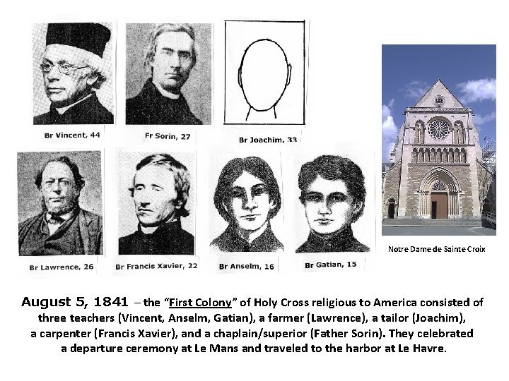 Notre Dame de Sainte Croix August 5, 1841 – the “First Colony” of Holy