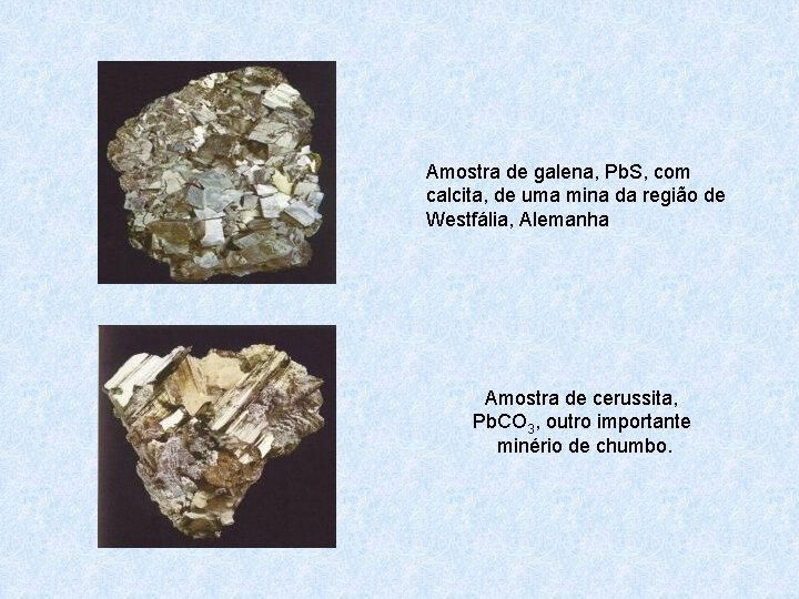 Amostra de galena, Pb. S, com calcita, de uma mina da região de Westfália, Amostra de galena, Pb. S, com calcita, de uma mina da região de Westfália,