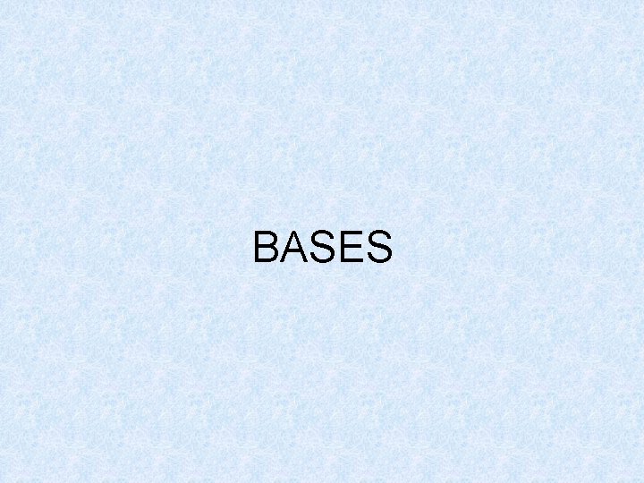 BASES BASES