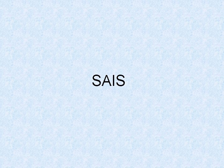 SAIS SAIS