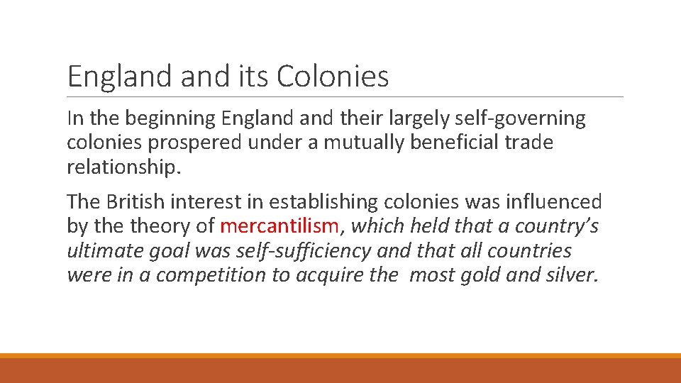 England its Colonies In the beginning England their largely self-governing colonies prospered under a