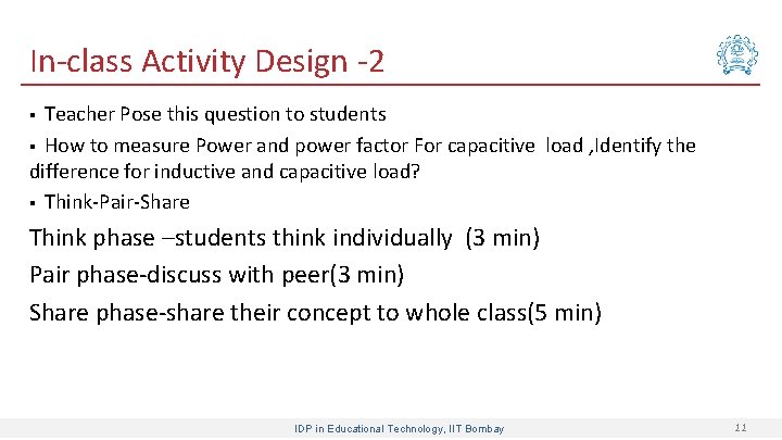 In-class Activity Design -2 Teacher Pose this question to students § How to measure