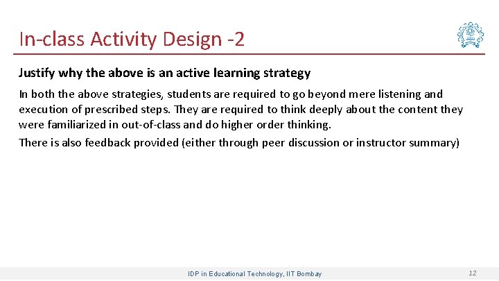 In-class Activity Design -2 Justify why the above is an active learning strategy In