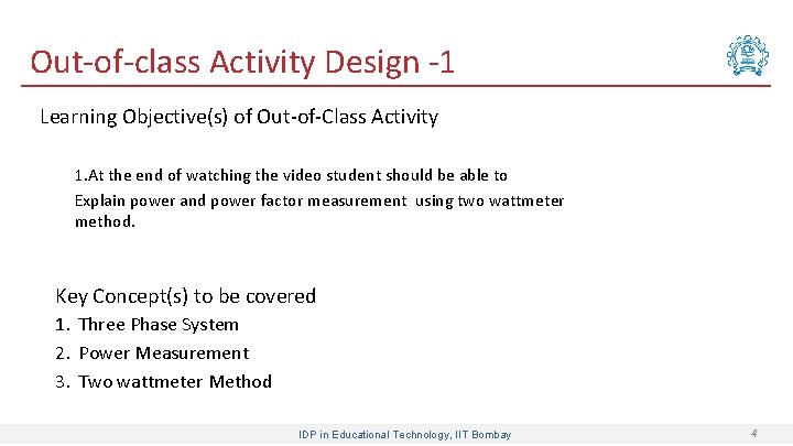 Out-of-class Activity Design -1 Learning Objective(s) of Out-of-Class Activity 1. At the end of