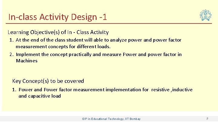 In-class Activity Design -1 Learning Objective(s) of In - Class Activity 1. At the