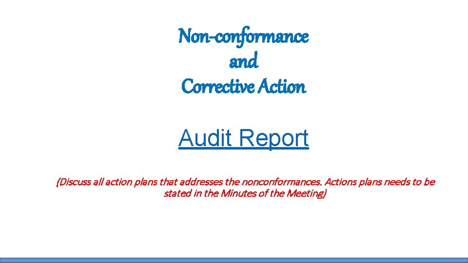 Non-conformance and Corrective Action Audit Report (Discuss all action plans that addresses the nonconformances.