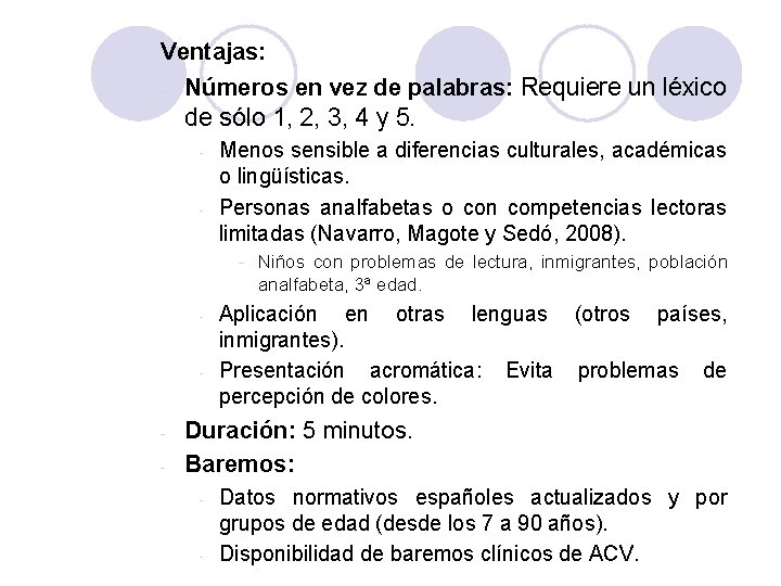 Ventajas: - Números en vez de palabras: Requiere un léxico de sólo 1, 2, Ventajas: - Números en vez de palabras: Requiere un léxico de sólo 1, 2,