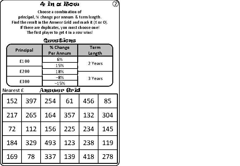 4 in a Row ② Choose a combination of principal, % change per annum