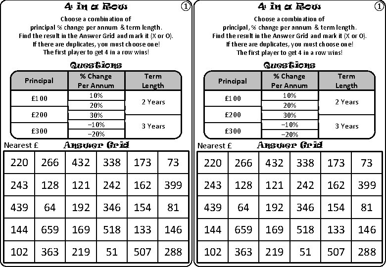 4 in a Row ① ① Choose a combination of principal % change per