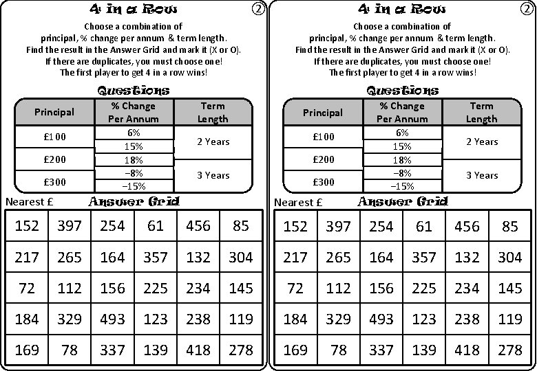4 in a Row ② ② Choose a combination of principal, % change per