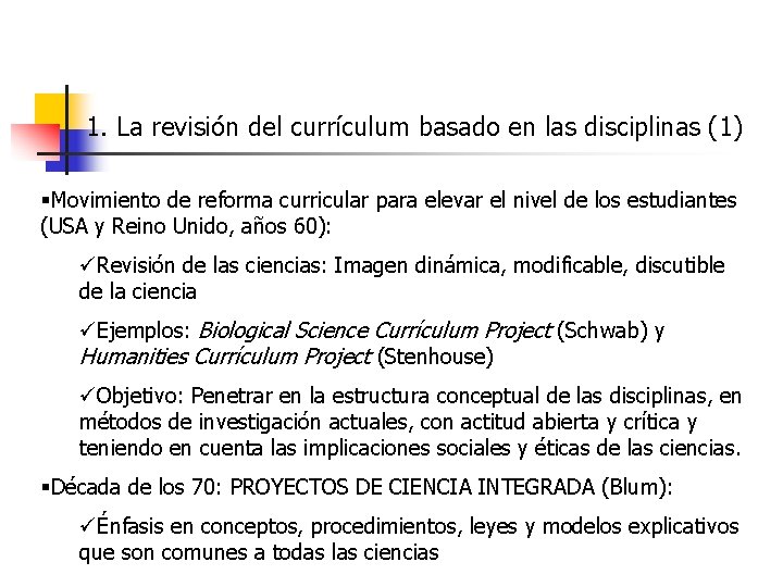 1. La revisión del currículum basado en las disciplinas (1) §Movimiento de reforma curricular