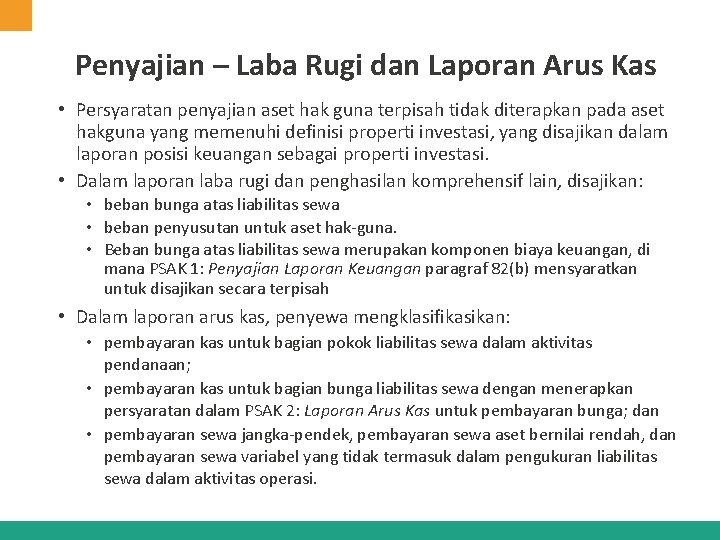 Penyajian – Laba Rugi dan Laporan Arus Kas • Persyaratan penyajian aset hak guna Penyajian – Laba Rugi dan Laporan Arus Kas • Persyaratan penyajian aset hak guna