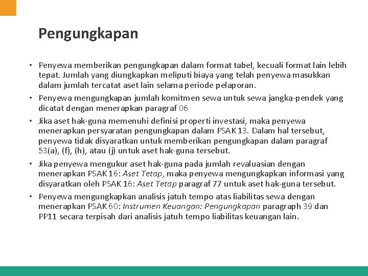 Pengungkapan • Penyewa memberikan pengungkapan dalam format tabel, kecuali format lain lebih tepat. Jumlah Pengungkapan • Penyewa memberikan pengungkapan dalam format tabel, kecuali format lain lebih tepat. Jumlah