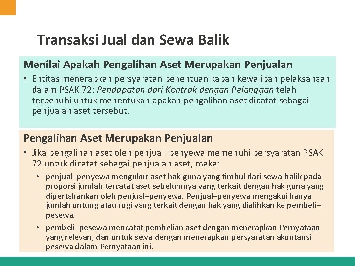 Transaksi Jual dan Sewa Balik Menilai Apakah Pengalihan Aset Merupakan Penjualan • Entitas menerapkan Transaksi Jual dan Sewa Balik Menilai Apakah Pengalihan Aset Merupakan Penjualan • Entitas menerapkan