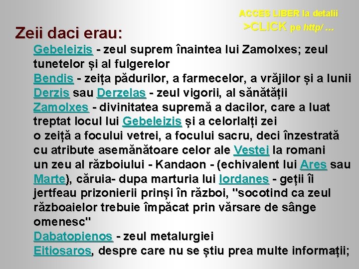 Zeii daci erau: ACCES LIBER la detalii >CLICK pe http/ … Gebeleizis - zeul