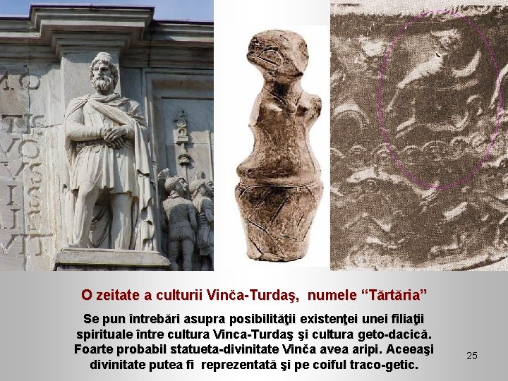 O zeitate a culturii Vinča-Turdaş, numele “Tărtăria” Se pun întrebări asupra posibilităţii existenţei unei