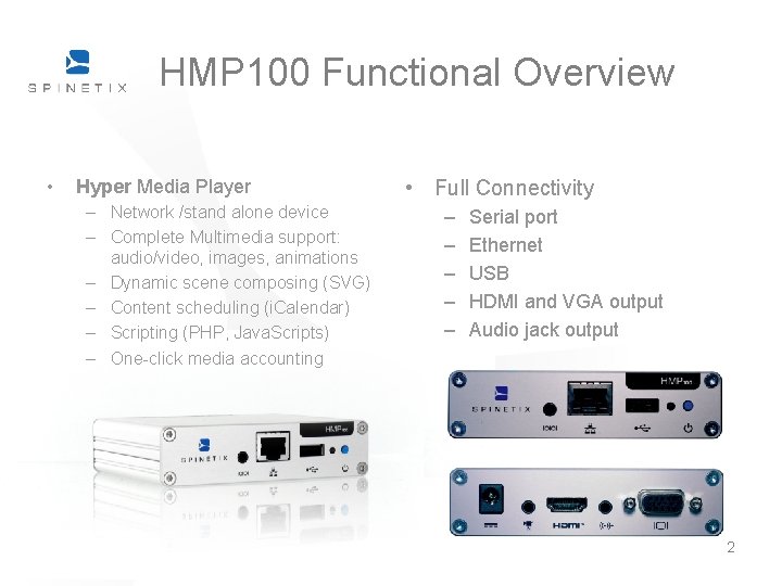 HMP 100 Functional Overview • Hyper Media Player – Network /stand alone device – HMP 100 Functional Overview • Hyper Media Player – Network /stand alone device –