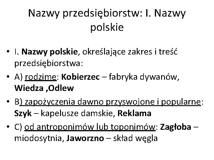 Nazwy przedsiębiorstw: I. Nazwy polskie • I. Nazwy polskie, określające zakres i treść przedsiębiorstwa: