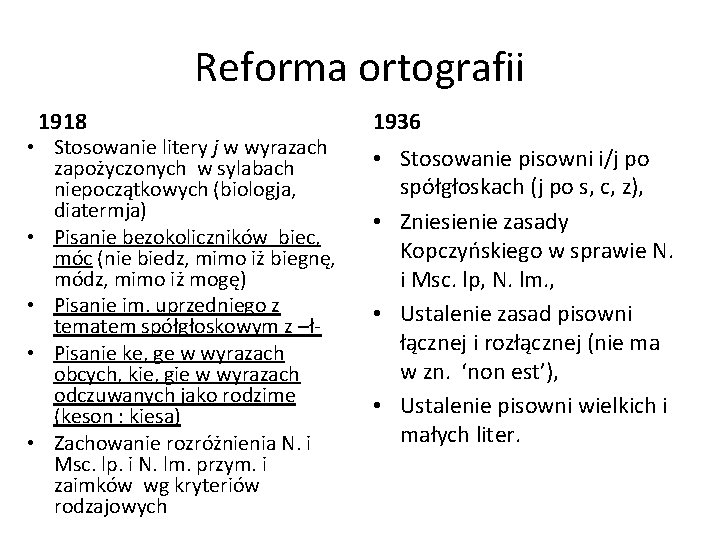 Reforma ortografii 1918 • Stosowanie litery j w wyrazach zapożyczonych w sylabach niepoczątkowych (biologja,