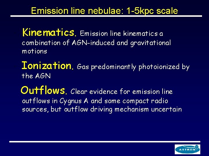 Emission line nebulae: 1 -5 kpc scale " Kinematics. " Ionization. Emission line kinematics